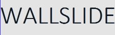 WALLSLIDE Sistem Gereksinimleri. WALLSLIDE Sistem Gereksinimleri.